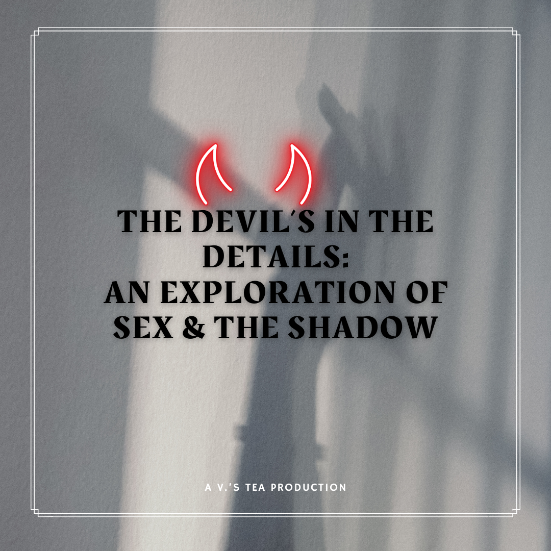 The Devil's in the Details: An Exploration of Sex & The Shadow