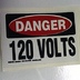 Danger 120 Volts Work Place Safety Vinyl Glossy Laminate Decal