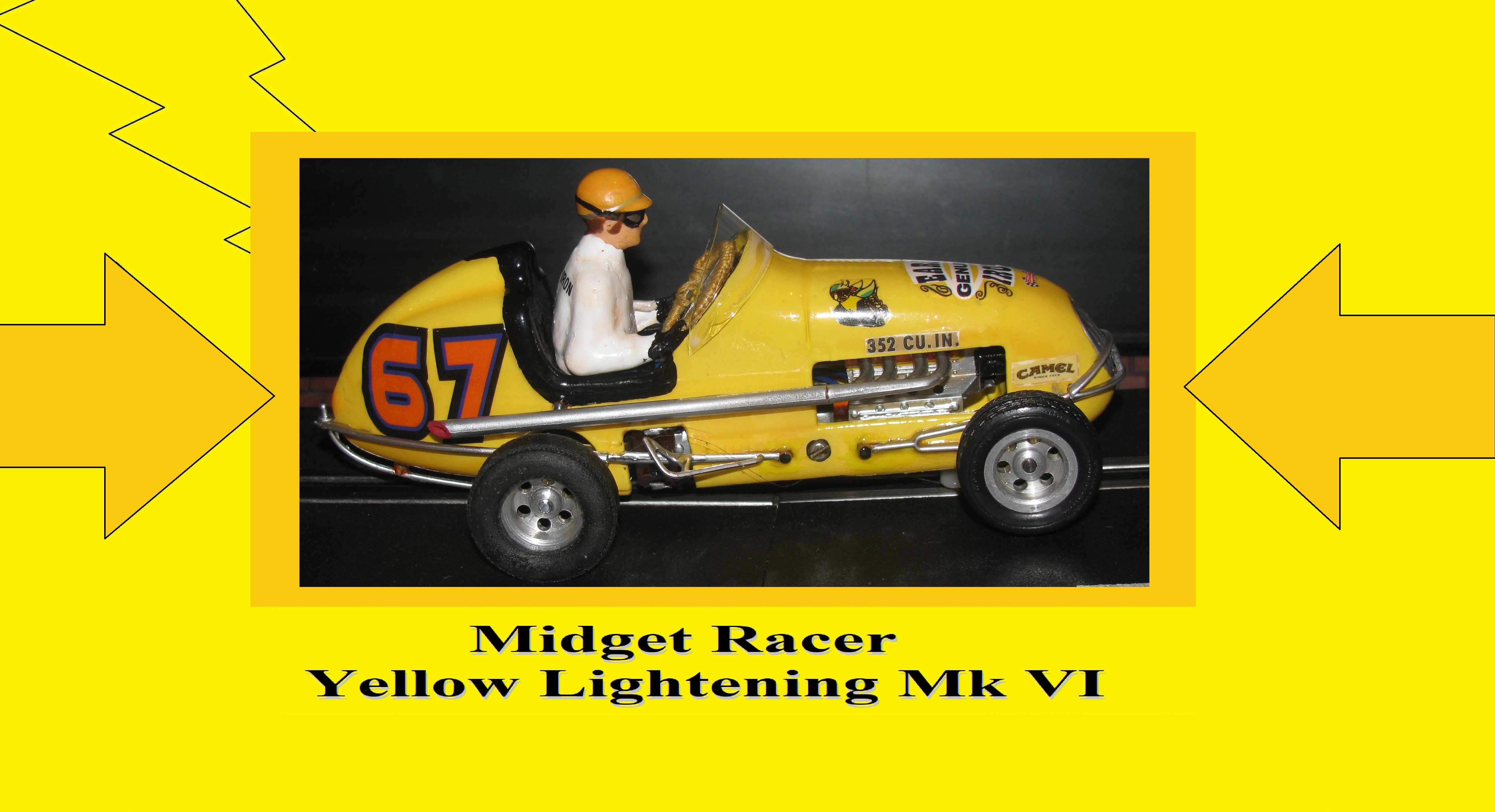 * SOLD* * Winter Super Sale * Vintage Monogram Midget Racer “Yellow Lightening VI” Slot Car # 67