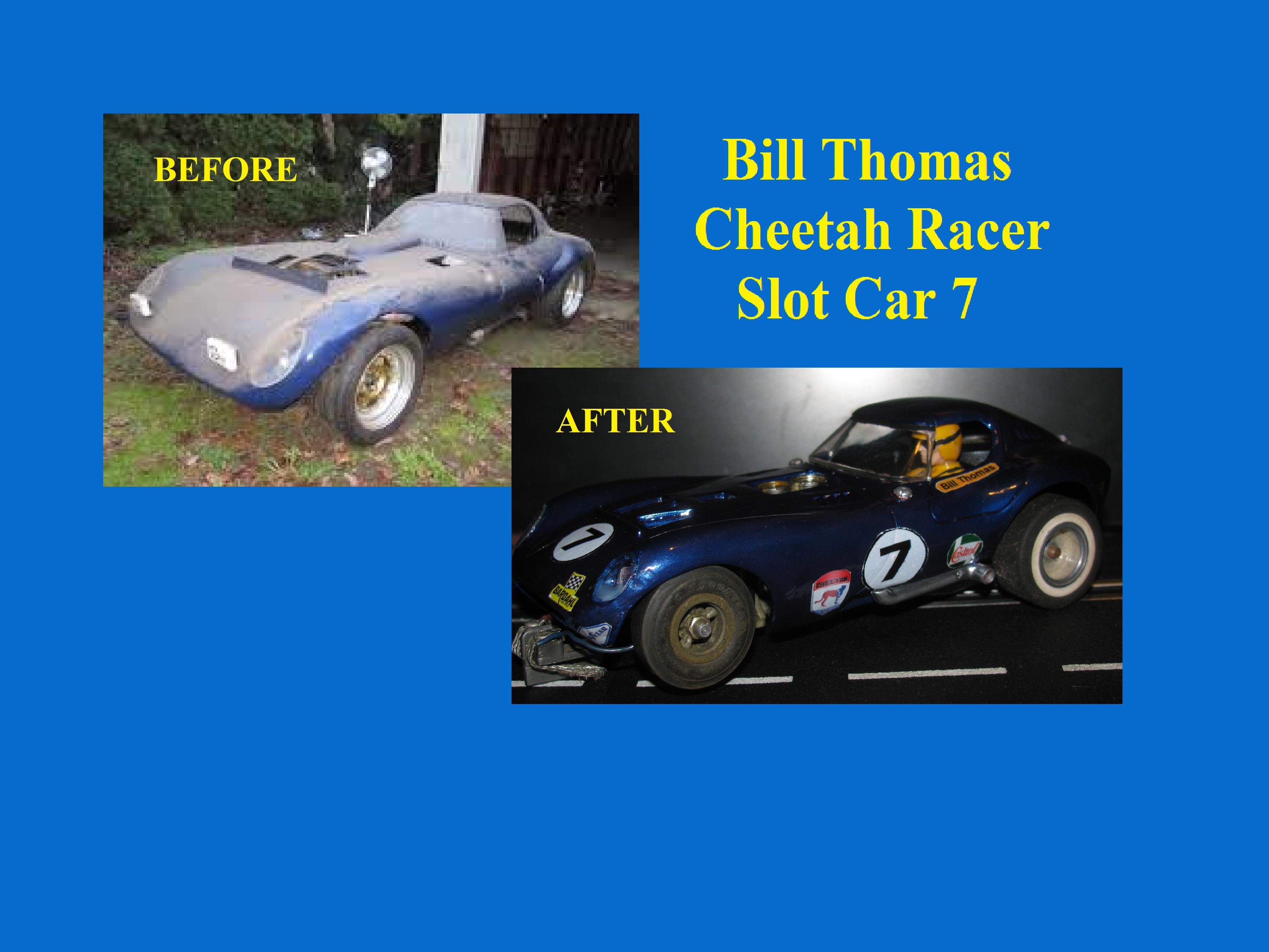 * SOLD * * SALE * Bill Thomas Cheetah Racer Slot Car 7 in Metallic Blue