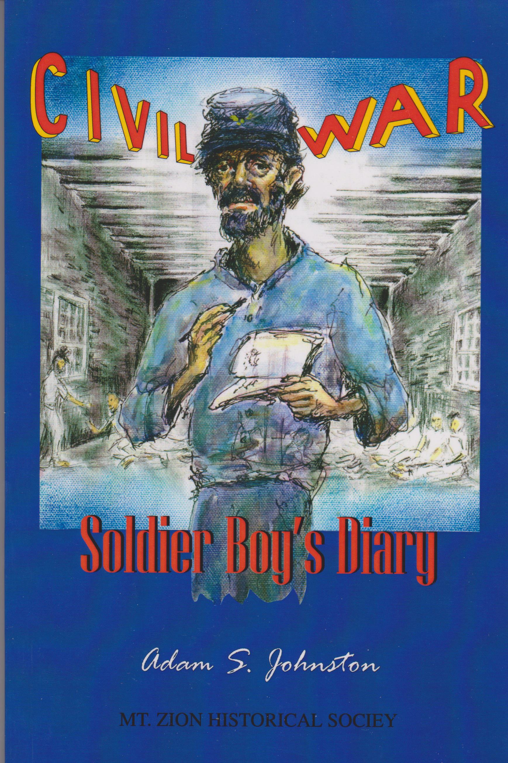 Civil War, A Soldier Boy's Diary - Pvt. Adam S. Johnston