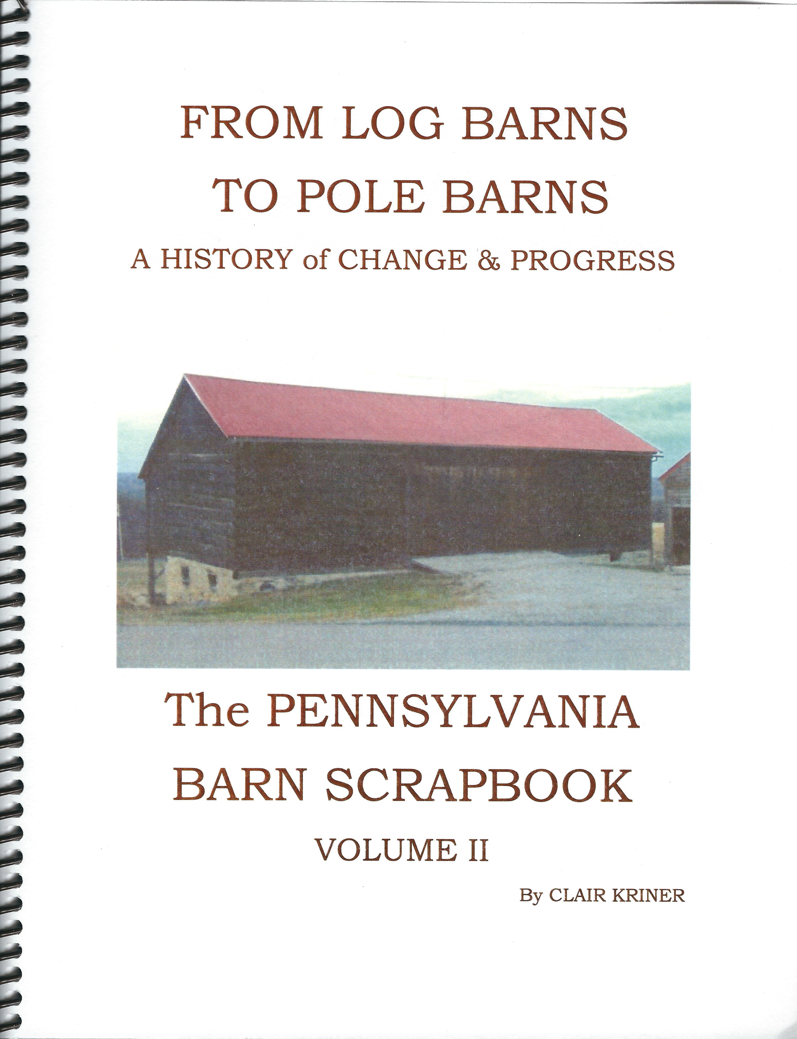 The Pennsylvania Barn Scrapebook; From Log Barns to Pole Barns